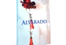 “Alvarado”, de Guillermo Mimica
